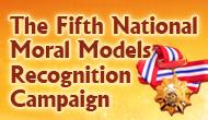 The Fifth National Moral Models Recognition Campaign